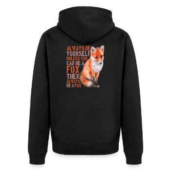 - Always Be Yourself Unless You Can Be A Fox - Unisex Premium Organic Zip Hoodie - black - Back - Nico (187cm)