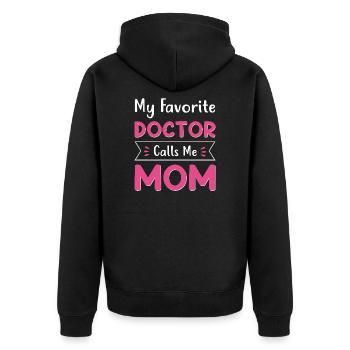 My Favorite Doctor Calls Me Mom Cute Mothers Day - Unisex Premium Organic Zip Hoodie - black - Back - Nico (187cm)