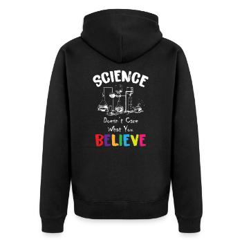 Science Doesn't Care What You Believe - Unisex Premium Organic Zip Hoodie - black - Back - Nico (187cm)