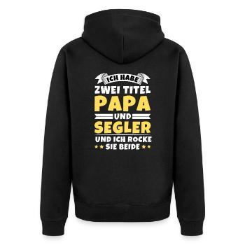 Ich habe 2 Titel Papa und Segler - Unisex Premium Bio Zip Hoodie - Schwarz - Hinten - Nico (187cm)