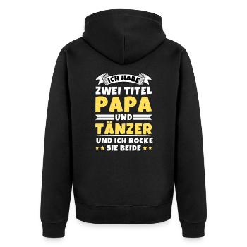 Ich habe 2 Titel Papa und Tänzer - Unisex Premium Bio Zip Hoodie - Schwarz - Hinten - Nico (187cm)