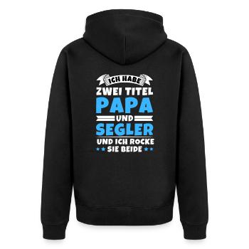 Ich habe 2 Titel Papa und Segler - Unisex Premium Bio Zip Hoodie - Schwarz - Hinten - Nico (187cm)