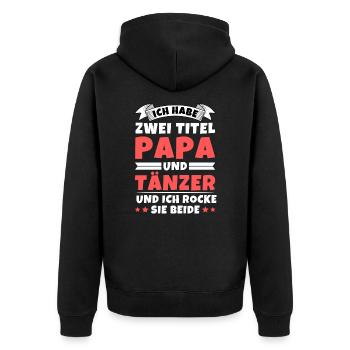 Ich habe 2 Titel Papa und Tänzer - Unisex Premium Bio Zip Hoodie - Schwarz - Hinten - Nico (187cm)