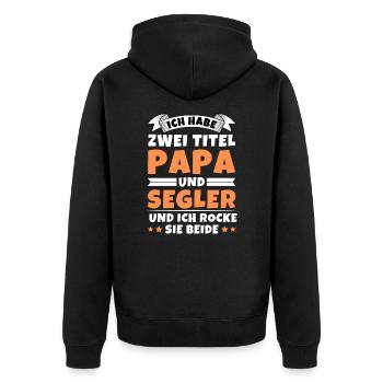Ich habe 2 Titel Papa und Segler - Unisex Premium Bio Zip Hoodie - Schwarz - Hinten - Nico (187cm)