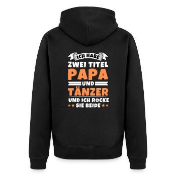 Ich habe 2 Titel Papa und Tänzer - Unisex Premium Bio Zip Hoodie - Schwarz - Hinten - Nico (187cm)