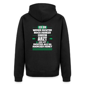 Weder Dichter noch Denker, sondern Arzt - Unisex Premium Bio Zip Hoodie - Schwarz - Hinten - Nico (187cm)