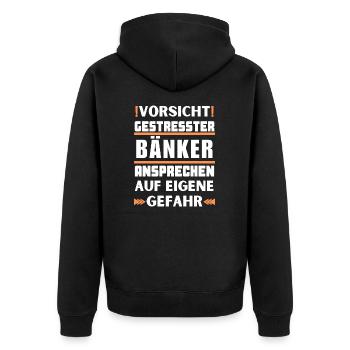Gestresster Bänker nicht ansprechen! - Unisex Premium Bio Zip Hoodie - Schwarz - Hinten - Nico (187cm)