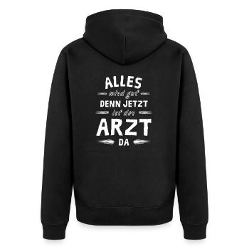 Alles wird gut denn jetzt ist der Arzt da - Unisex Premium Bio Zip Hoodie - Schwarz - Hinten - Nico (187cm)
