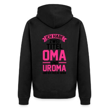 Ich Habe Zwei Titel Oma Und Uroma - Unisex Premium Bio Zip Hoodie - Schwarz - Hinten - Nico (187cm)