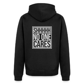 shhh no one cares - Unisex Premium Bio Zip Hoodie - Schwarz - Hinten - Nico (187cm)