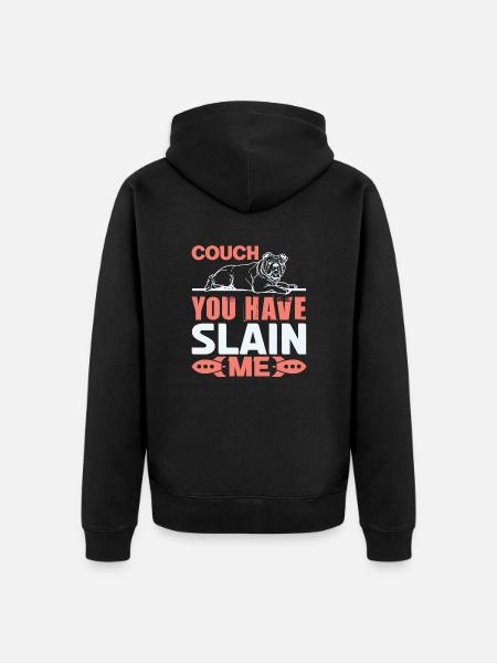 COUCH YOU HAVE SLAIN ME - Unisex Premium Organic Zip Hoodie - black