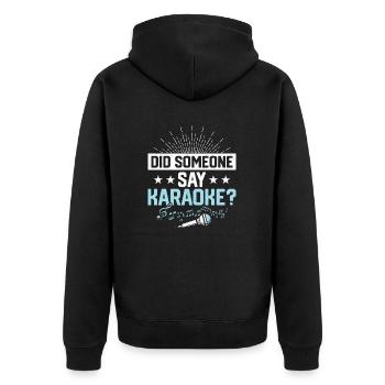 Did Someone Say Karaoke? Singer Singing - Unisex Premium Bio Zip Hoodie - Schwarz - Hinten - Nico (187cm)
