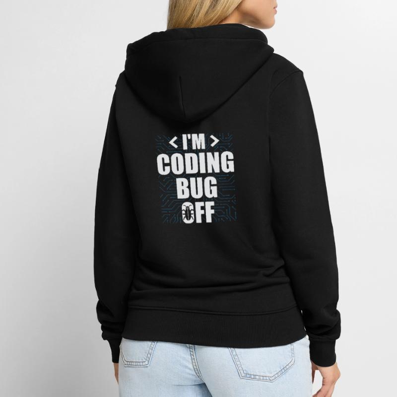 I'm Coding Bug Off It Specialists Software Unisex Premium Organic Zip Hoodie