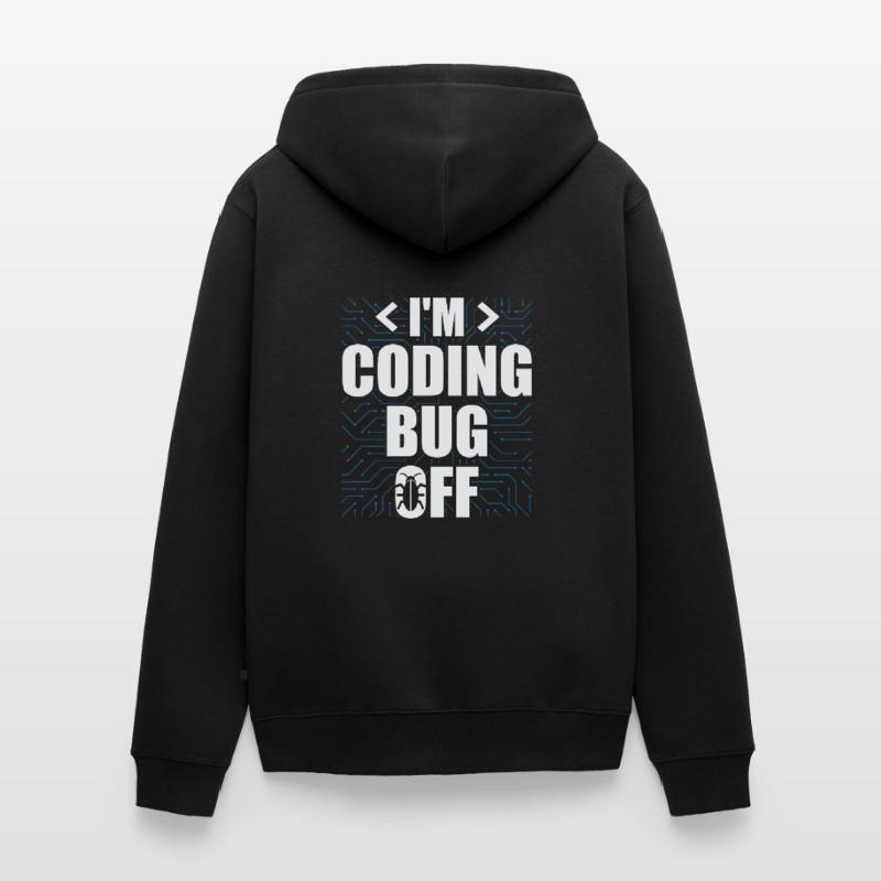 I'm Coding Bug Off It Specialists Software Unisex Premium Organic Zip Hoodie