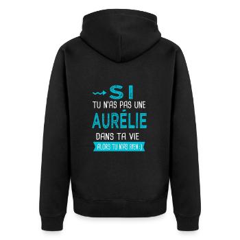 Aurélie Si tu n as pas une aurélie - Veste à capuche bio Premium Unisexe - noir - Dos - Nico (187cm)