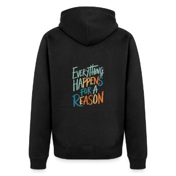 Everything Happens For A Reason - Unisex Premium Bio Zip Hoodie - Schwarz - Hinten - Nico (187cm)