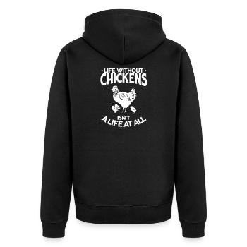 Life without Chickens isn´t a life at all - Unisex Premium Bio Zip Hoodie - Schwarz - Hinten - Nico (187cm)