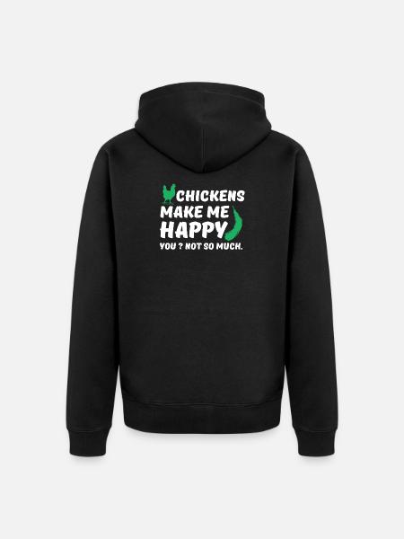 Chickens make me happy - Unisex Premium Organic Zip Hoodie - black