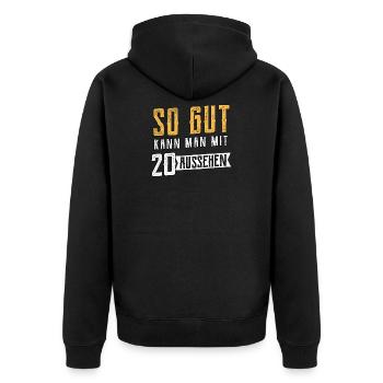 So gut kann man mit 20 aussehen! - Unisex Premium Bio Zip Hoodie - Schwarz - Hinten - Nico (187cm)