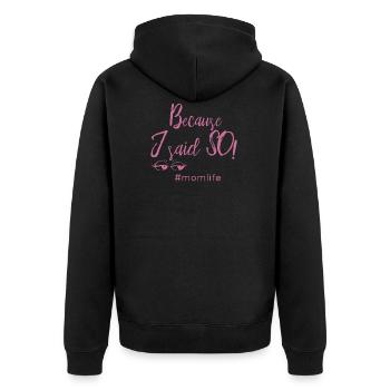 Because I Said idée cadeau maman Alors #momlife - Veste à capuche bio Premium Unisexe - noir - Dos - Nico (187cm)
