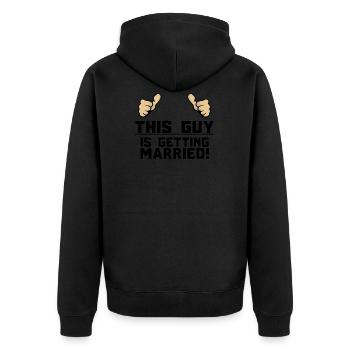 This guy is wedding wedding saying gift idea - Unisex Premium Organic Zip Hoodie - black - Back - Nico (187cm)