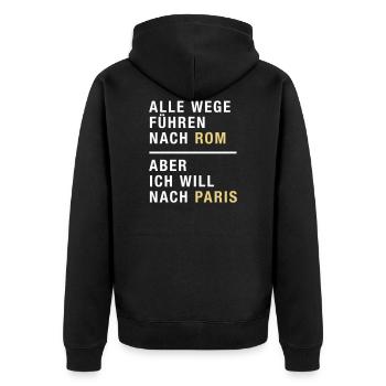 Spruch, Alle Wege führen nach Rom, Paris - Unisex Premium Bio Zip Hoodie - Schwarz - Hinten - Nico (187cm)