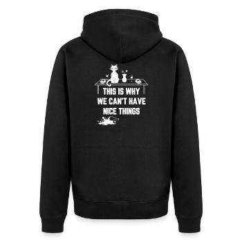 This Is Why We Can t Have Nice Things - Unisex Premium Organic Zip Hoodie - black - Back - Nico (187cm)