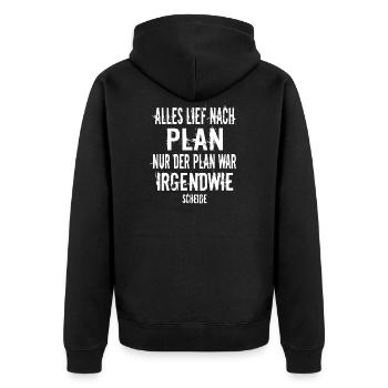 Alles lief nach Plan nur der Plan war irgendwie... - Unisex Premium Bio Zip Hoodie - Schwarz - Hinten - Nico (187cm)