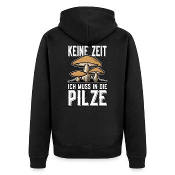 PILZSAMMLER PILZ KEINE ZEIT ICH MUSS IN DIE PILZE - Unisex Premium Bio Zip Hoodie - Schwarz - Hinten - Nico (187cm)