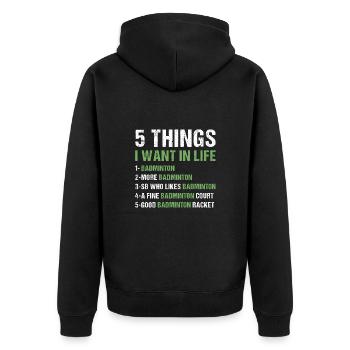 Sport 5 Things I Want In Life Badminton - Unisex Premium Bio Zip Hoodie - Schwarz - Hinten - Nico (187cm)