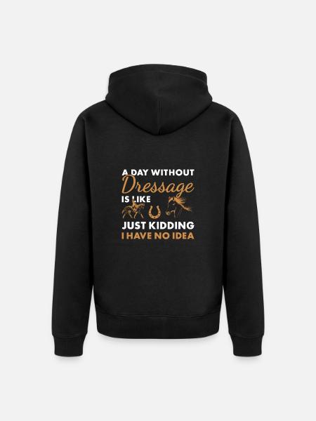 Rider A Day Without Dressage - Unisex Premium Organic Zip Hoodie - black
