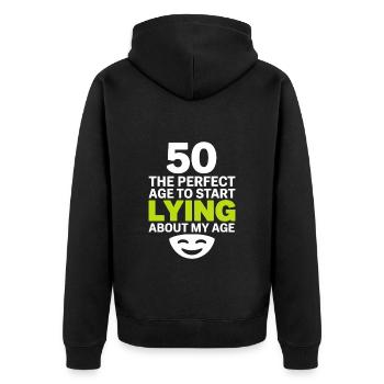 50 Perfektes Alter Fang an, über mein Alter zu lügen - Unisex Premium Bio Zip Hoodie - Schwarz - Hinten - Nico (187cm)