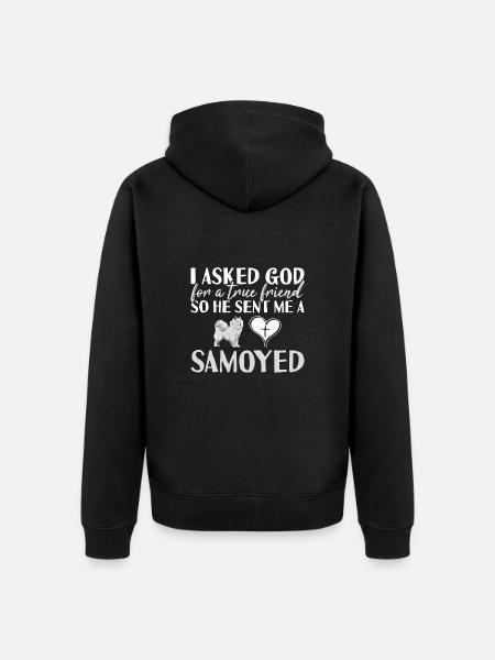 I Asked God Samoyed - Unisex Premium Organic Zip Hoodie - black