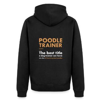 Poodle Trainer Definiton - Unisex Premium Organic Zip Hoodie - black - Back - Nico (187cm)