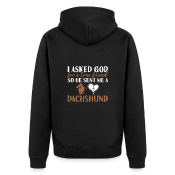 I Asked God For A True Friend Dachshund - Unisex Premium Organic Zip Hoodie - black - Back - Nico (187cm)