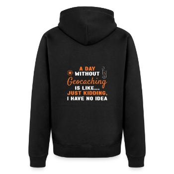 Geocacher A Day Without Geocaching - Unisex Premium Organic Zip Hoodie - black - Back - Nico (187cm)
