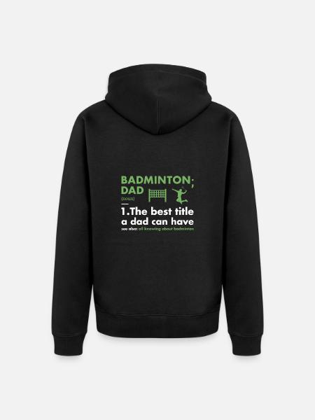 Sport Dad Definition Badminton - Unisex Premium Organic Zip Hoodie - black