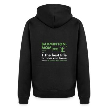 Sport Mom Definition Badminton - Unisex Premium Bio Zip Hoodie - Schwarz - Hinten - Nico (187cm)