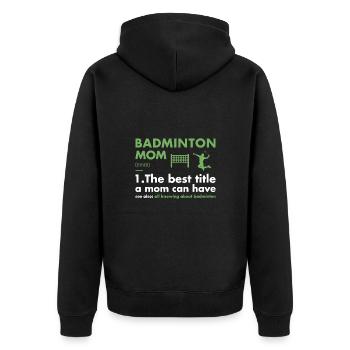 Sport Mom Definition Badminton - Unisex Premium Bio Zip Hoodie - Schwarz - Hinten - Nico (187cm)