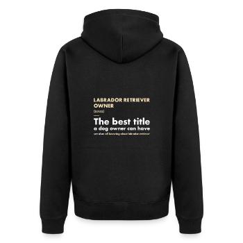 Labrador Retriever Owner Definition - Unisex Premium Organic Zip Hoodie - black - Back - Nico (187cm)