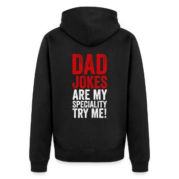 Dad Jokes Are My Specialty Funny Fathers Day Quote - Unisex Premium Organic Zip Hoodie - black - Back - Nico (187cm)