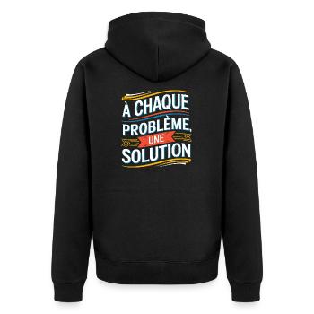 À chaque problème sa solution - Veste à capuche bio Premium Unisexe - noir - Dos - Nico (187cm)
