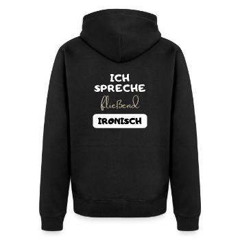 Ironischer Spruch Ironie witziger Spruch Geschenk - Unisex Premium Bio Zip Hoodie - Schwarz - Hinten - Nico (187cm)