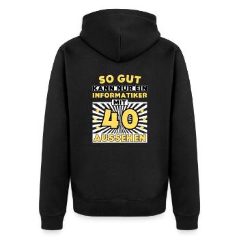 So gut kann nur ein Informatiker mit 40 aussehen - Unisex Premium Bio Zip Hoodie - Schwarz - Hinten - Nico (187cm)