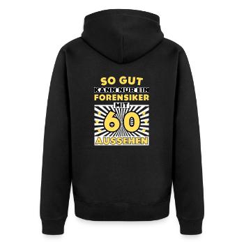 So gut kann nur ein Forensiker mit 60 aussehen - Unisex Premium Bio Zip Hoodie - Schwarz - Hinten - Nico (187cm)