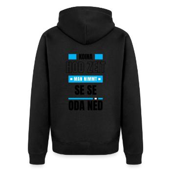 Koi Zeit, de nimmt ma - bayerischer Spruch - Unisex Premium Bio Zip Hoodie - Schwarz - Hinten - Nico (187cm)