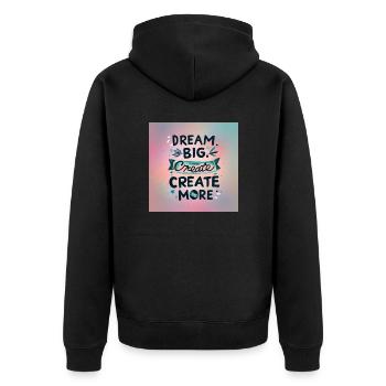 Dream Big Create more - Unisex Premium Bio Zip Hoodie - Schwarz - Hinten - Nico (187cm)