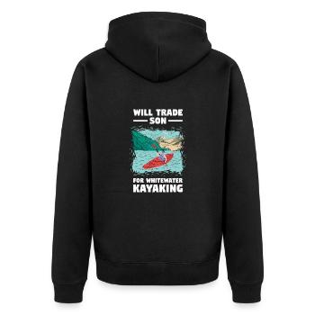 Will Trade Son For Whitewater Kayaking - Unisex Premium Organic Zip Hoodie - black - Back - Nico (187cm)