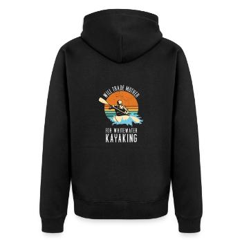 Will Trade Mother For Whitewater Kayaking - Unisex Premium Organic Zip Hoodie - black - Back - Nico (187cm)