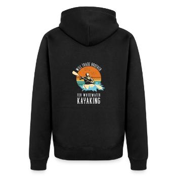 Will Trade Brother For Whitewater Kayaking - Unisex Premium Organic Zip Hoodie - black - Back - Nico (187cm)
